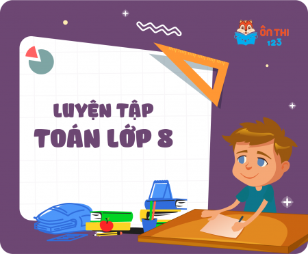Luyện tập Toán lớp 8