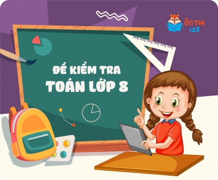 Đề kiểm tra toán lớp 8