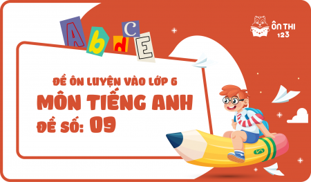 Đề luyện số 09 môn Tiếng Anh