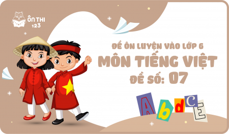 Đề luyện số 07 môn Tiếng Việt