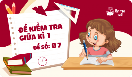 Đề ôn tập kiểm tra giữa kì I -Toán 6 ( Đề số 7)