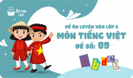 Đề luyện số 09 môn Tiếng Việt