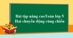 Phương pháp giải bài toán Chuyển động cùng chiều lớp 5