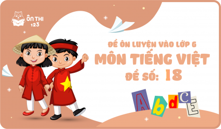 Đề luyện số 18 môn Tiếng Việt