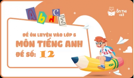 Đề luyện số 12 môn Tiếng Anh