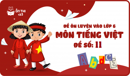 Đề luyện số 11 môn Tiếng Việt