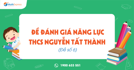 Đề luyện Nguyễn Tất Thành (Đề số 6)