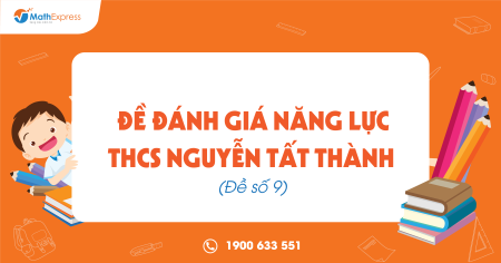 Đề luyện Nguyễn Tất Thành (Đề số 9)